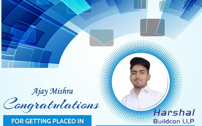 RGI Student Ajay Mishra
Placed in Harshal Buildcon!