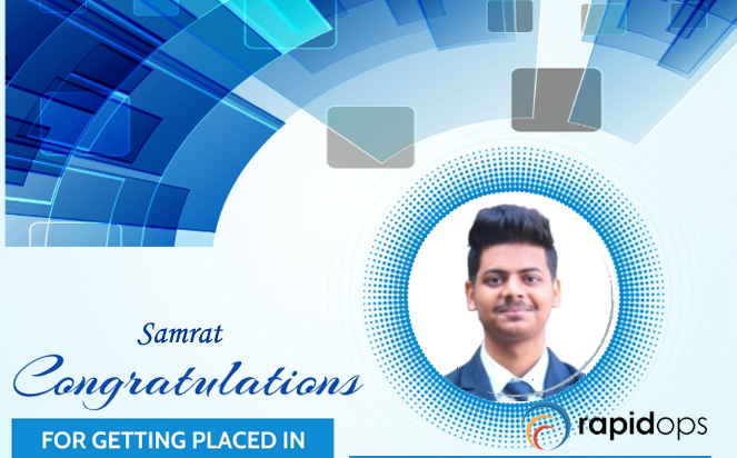 RGI Student SAMRAT 
Placed in Rapidops!